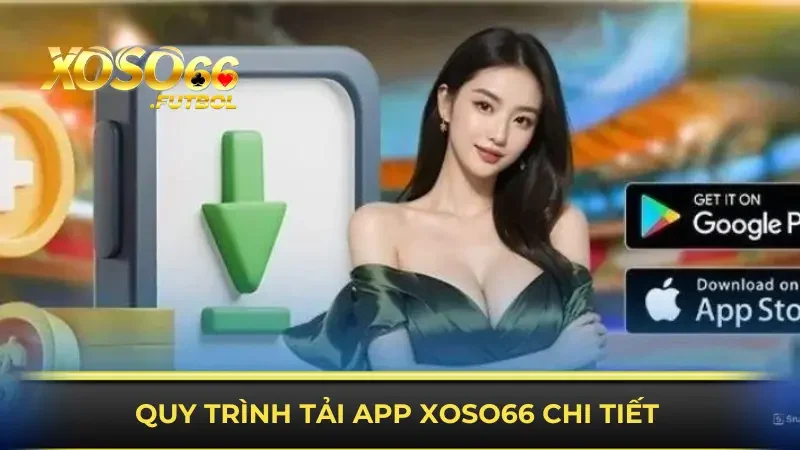 Tải app XOSO66 với thao tác cụ thể